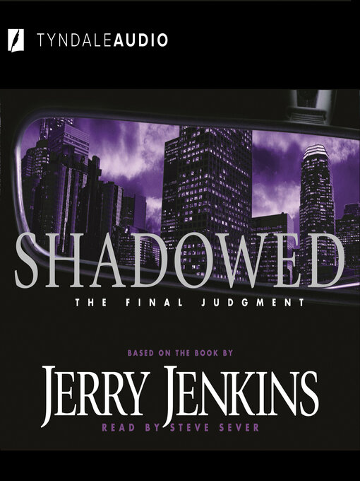 Title details for Shadowed by Jerry B. Jenkins - Available